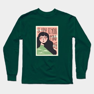 Be kind to your mind, Inspiration, Motivation, 70s, Woman art, Groovy art, Affirmation Long Sleeve T-Shirt